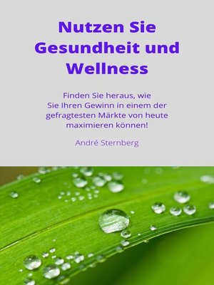 cover image of Nutzen Sie Gesundheit und Wellness